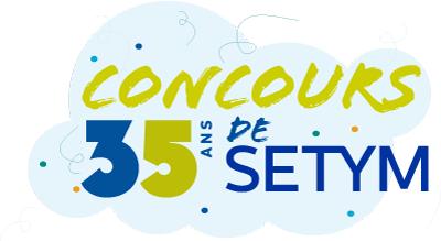 Concours 35 ans de SETYM