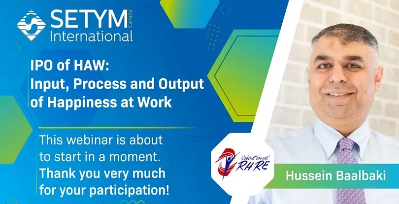 IPO of HAW: Input, Process and Output of Happiness at Work