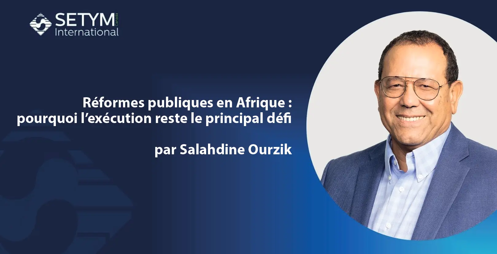 Réformes publiques en Afrique - pourquoi l’exécution reste le principal défi