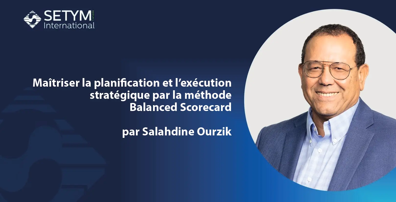 Maîtriser la planification et l&rsquo;exécution stratégique par la méthode « Balance Scorecard »