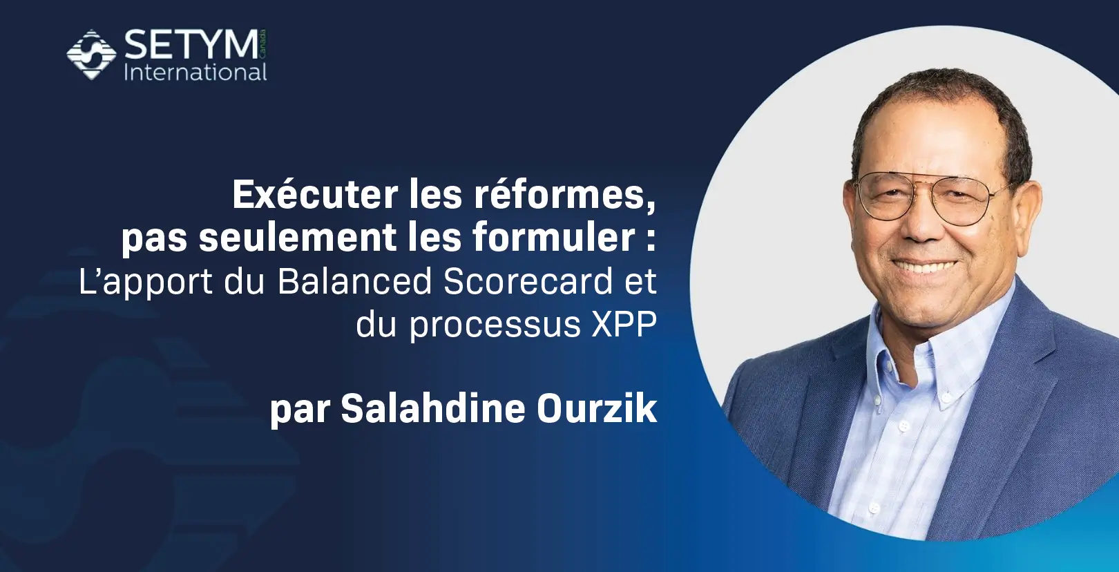 Exécuter les réformes, pas seulement les formuler : l’apport du Balanced Scorecard et du processus XPP